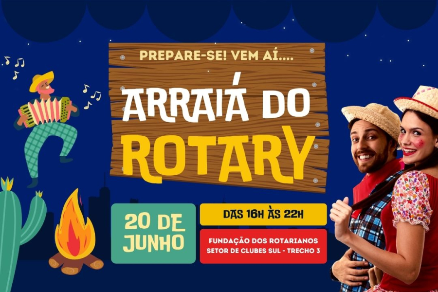 Arraiá do Rotary 2026 resgata tradição junina com cultura, música e solidariedade em Brasília