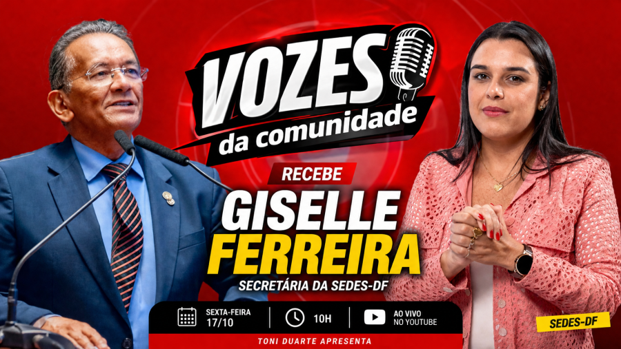 Giselle Ferreira destaca ações da assistência social do DF no Vozes da Comunidade desta sexta-feira (17)